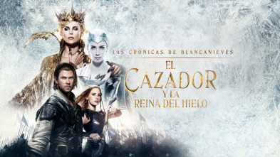 Las crónicas de Blancanieves: El cazador y la reina del hielo