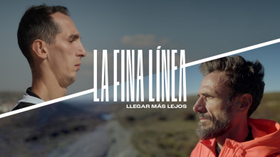 La Fina Línea: Llegar más lejos