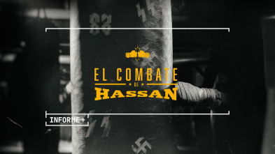 Informe Plus+. El combate de Hassan