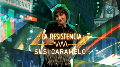 La Resistencia (T5): Susi Caramelo