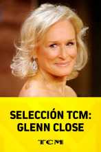 Imagen de Selección TCM: Programado por Glenn Close - 1