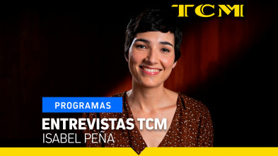 Imagen de Entrevistas TCM (T5): Isabel Peña - 2