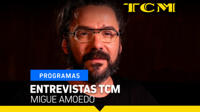 Imagen de Entrevistas TCM (T5): Migue Amoedo - 2