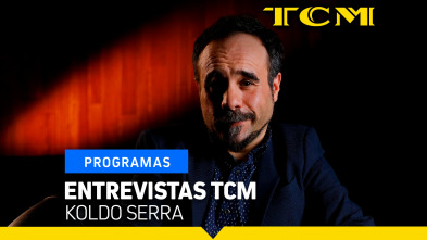 Imagen de Entrevistas TCM (T6): Entrevistas TCM: Koldo Serra - 2