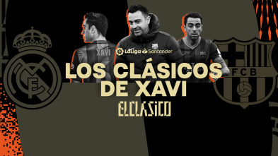 Especiales... (21/22): Los Clásicos de Xavi