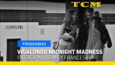 Imagen de Vigalondo... (T2): Patrick Willems y Frances Ha - 2