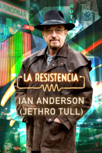 La Resistencia (T5): Ian Anderson