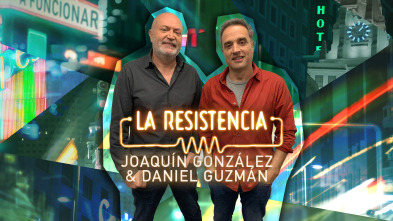 La Resistencia (T5): Daniel Guzmán y Joaquín González