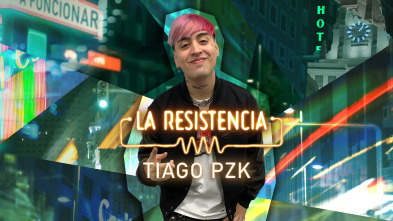 La Resistencia (T5): Tiago PZK