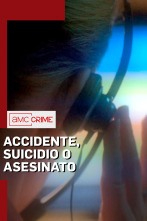 Accidente, suicidio o asesinato 