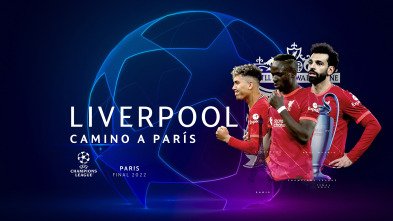 Imagen de Especiales... (21/22): Liverpool: Camino a París - 2