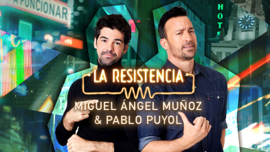 La Resistencia (T5): Miguel Ángel Muñoz y Pablo Puyol