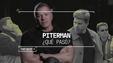 Informe Plus+. Piterman: ¿qué pasó?