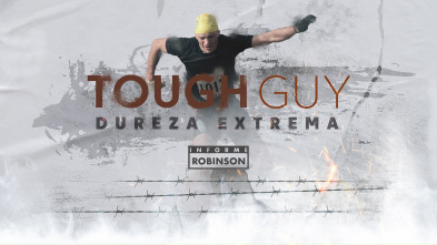 Imagen de Informe Robinson (3): Tough Guy. Dureza extrema - 2