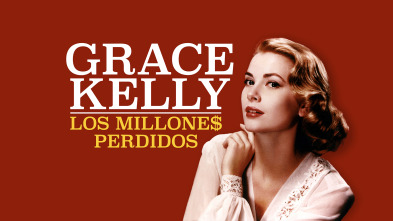 Grace Kelly: Los millones perdidos