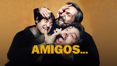 Amigos...