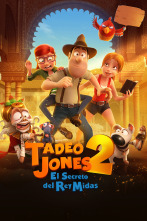 Tadeo Jones 2: El secreto del rey Midas