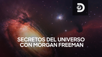 Secretos del Universo con Morgan Freeman 