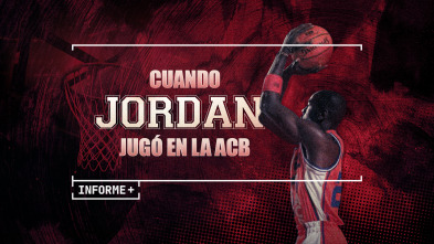 Imagen de Informe Plus+. Cuando Jordan jugó en la ACB - 2
