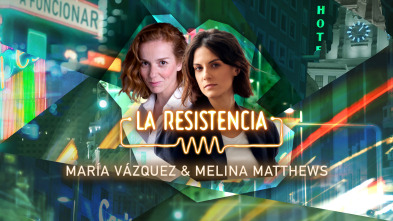 Imagen de La Resistencia (T6): María Vázquez y Melina Matthews - 2