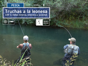 Imagen de Truchas a la leonesa: Valles mineros, veteranía y juventud - 2