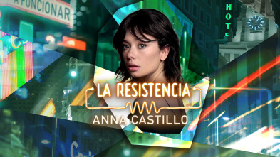 Imagen de La Resistencia (T6): Anna Castillo - 2