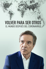 Imagen de Volver para ser otros. El mundo después del coronavirus  - 1