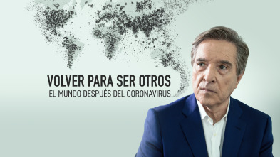 Imagen de Volver para ser otros. El mundo después del coronavirus  - 2