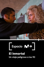 Espacio M+ (T1): El inmortal, un viaje peligroso a los 90