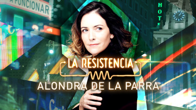 La Resistencia (T6): Alondra de la Parra