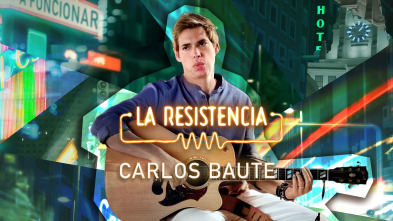 La Resistencia (T6): Carlos Baute