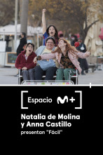 Espacio M+ (T1): Natalia de Molina y Anna Castillo presentan 