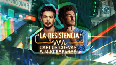 Imagen de La Resistencia (T6): Miki Esparbé y Carlos Cuevas - 2