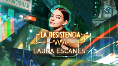 La Resistencia (T6): Laura Escanes