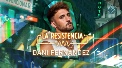 Imagen de La Resistencia (T6): Dani Fernández - 2