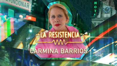 Imagen de La Resistencia (T6): Carmina Barrios - 2