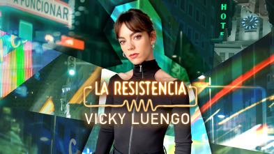 La Resistencia (T6): Vicky Luengo