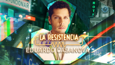 La Resistencia (T6): Eduardo Casanova