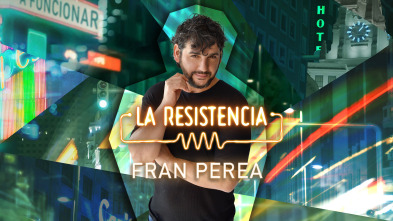 La Resistencia (T6): Fran Perea