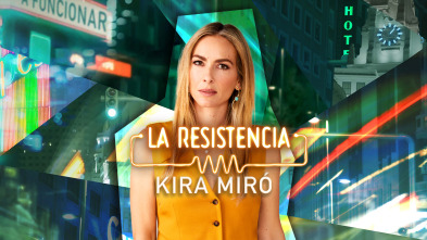 La Resistencia (T6): Kira Miró