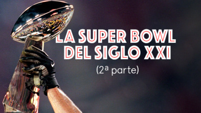 Imagen de La Super Bowl del Siglo XXI (2ª parte) - 2