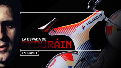 Imagen de Informe Plus+. La Espada de Induráin - 2