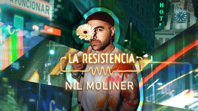 La Resistencia (T6): Nil Moliner