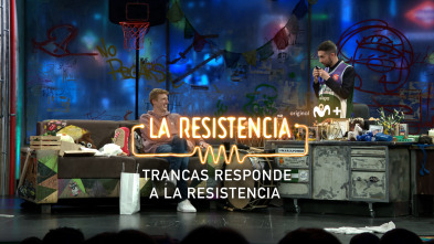 Imagen de Lo + de las... (T6): Trancas responde a La Resistencia - 28.2.2023 - 2