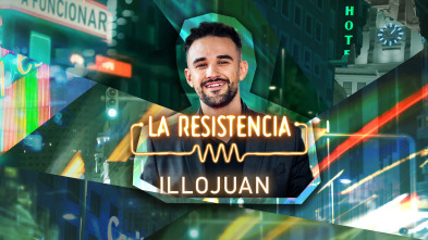 La Resistencia (T6): IlloJuan