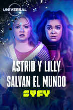 Astrid y Lilly salvan el mundo (T1)