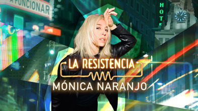 La Resistencia (T6): Mónica Naranjo