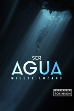 Imagen de Informe Robinson (3): Ser agua - 1