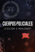 Imagen de Cuerpos policiales: ¿Ficción o realidad? - 1