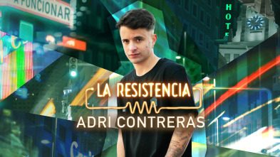 Imagen de La Resistencia (T6): Adri Contreras - 2
